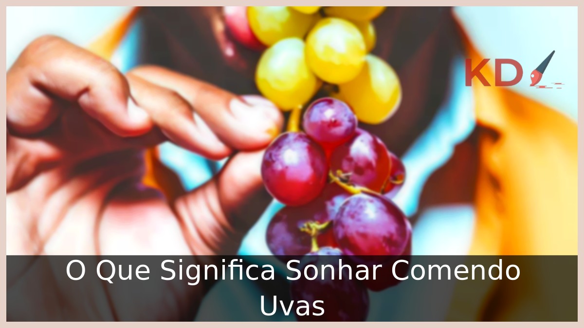 Sonhar Comendo Uvas