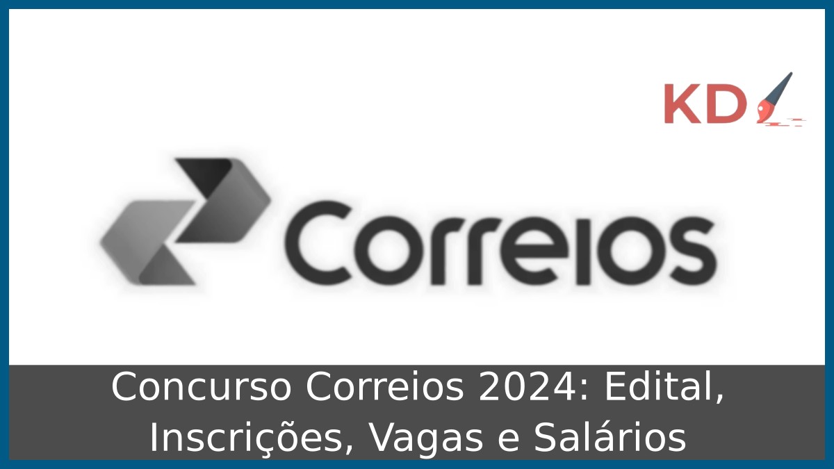 Concurso Correios 2024: Edital, Inscrições, Vagas e Salários 19 Concurso Correios 2024: Edital, Inscrições, Vagas e Salários