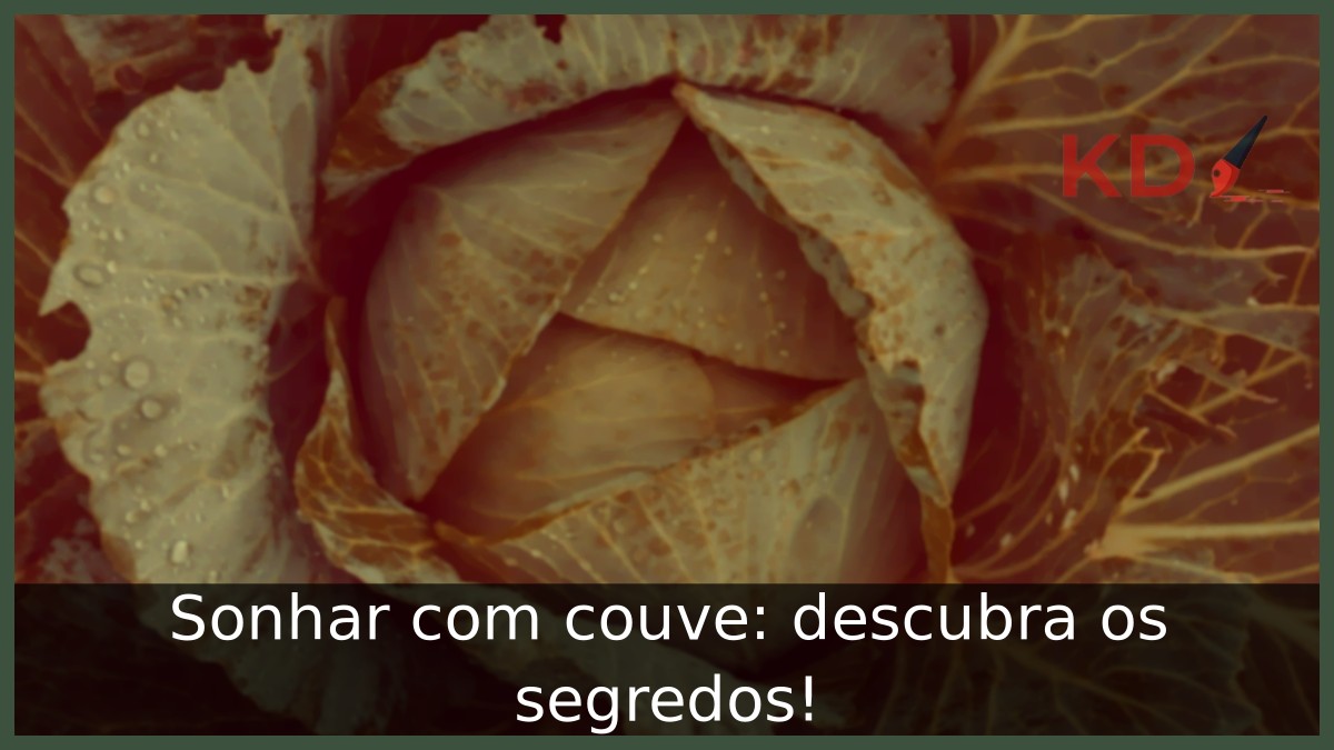 Sonhar com couve: descubra os segredos! 1 Sonhar com couve: descubra os segredos!