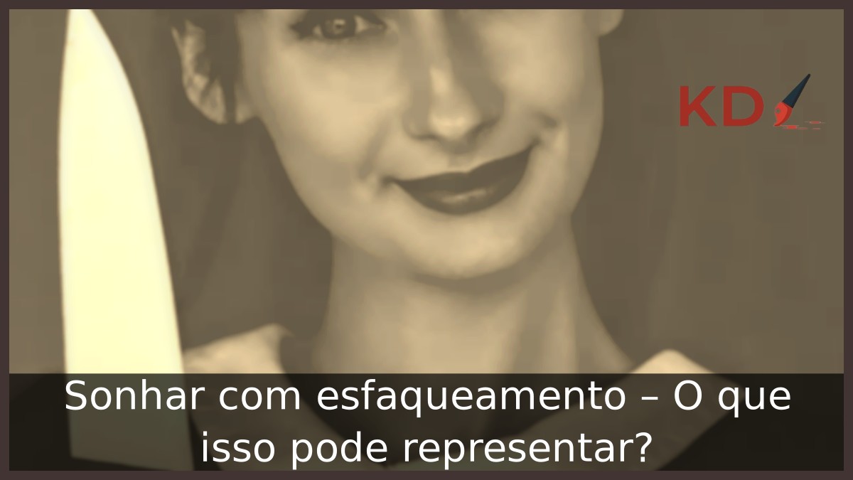 Sonhar com esfaqueamento - O que isso pode representar?