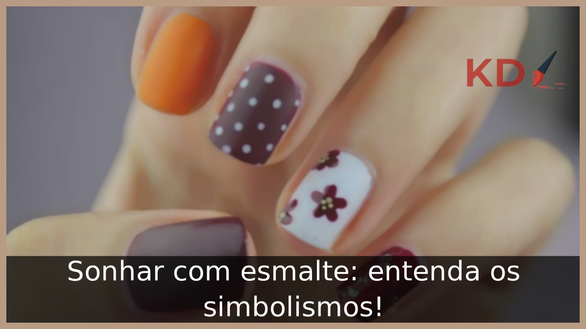 Sonhar com esmalte: entenda os simbolismos! 5 Sonhar com esmalte: entenda os simbolismos!