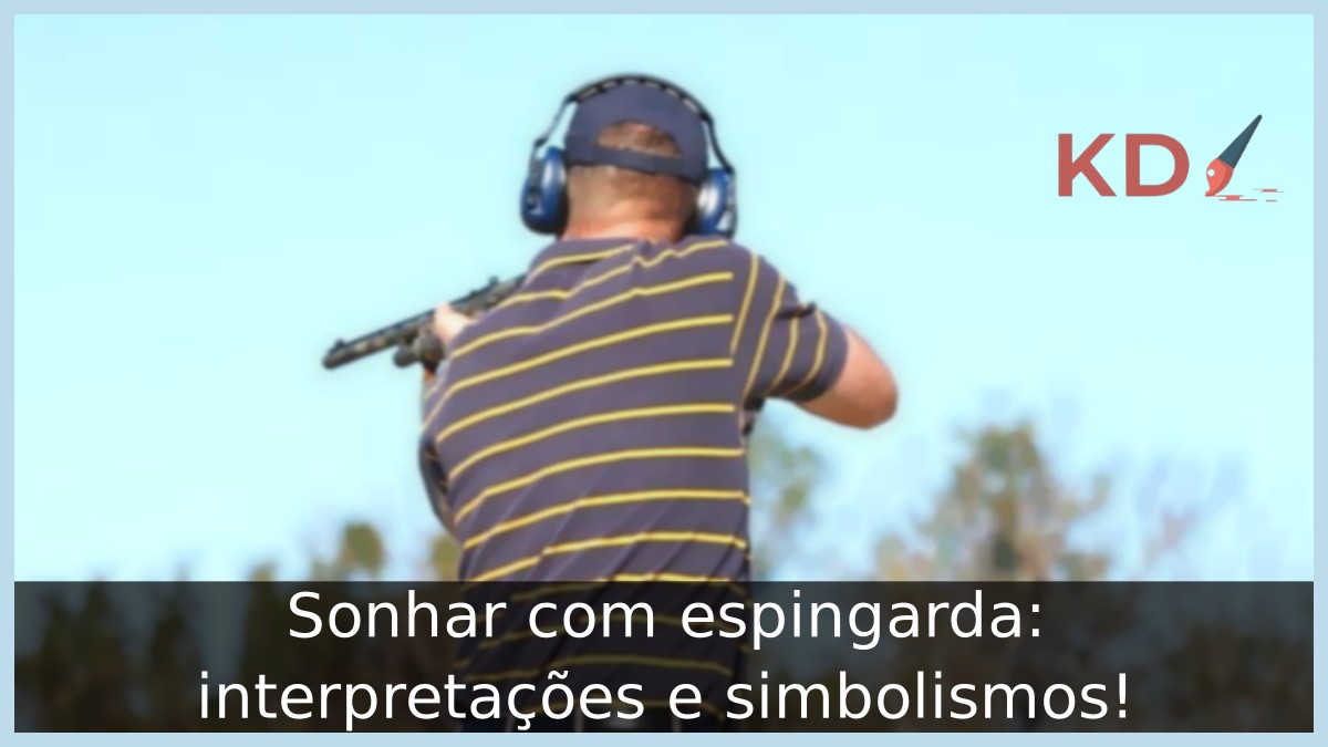 Sonhar com espingarda: interpretações e simbolismos! 20 Sonhar com espingarda: interpretações e simbolismos!