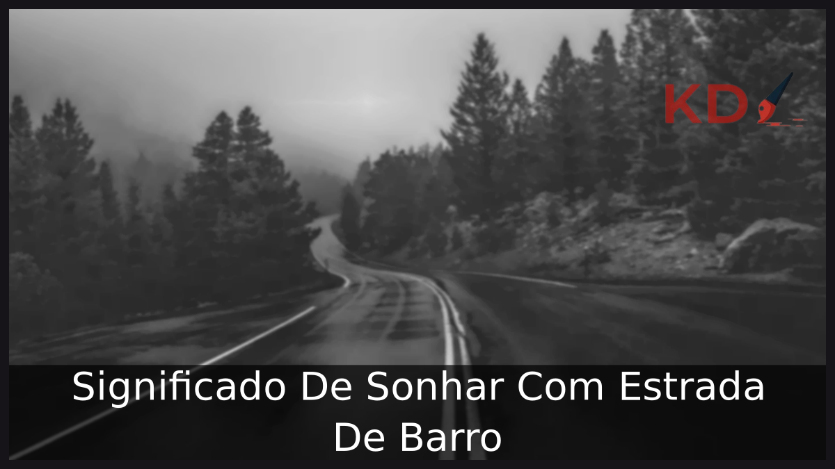 Sonhar Com Estrada De Barro