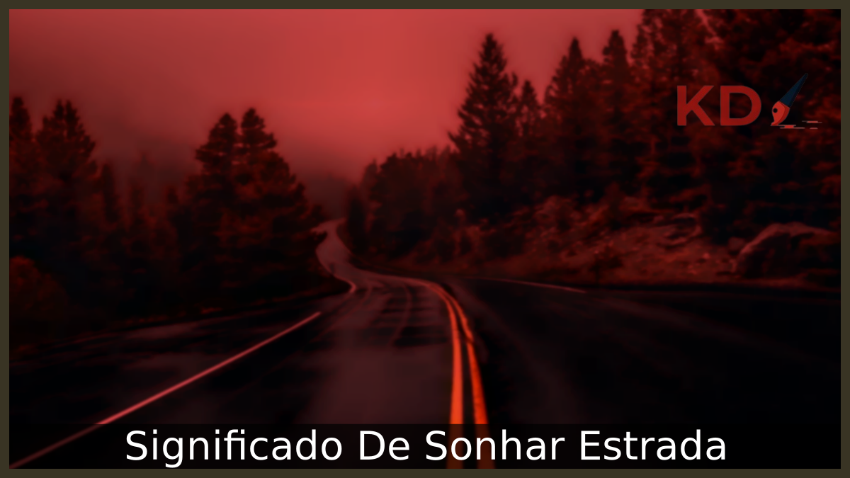 Significado De Sonhar Estrada 11 Sonhar Estrada