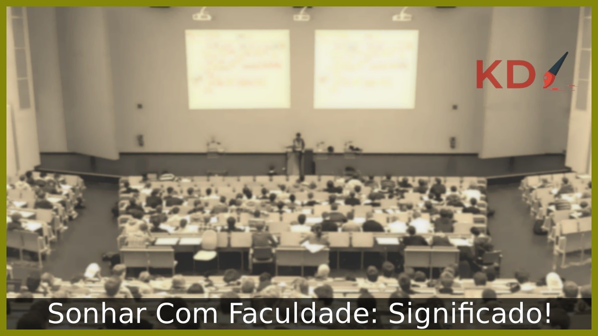 Sonhar Com Faculdade: Significado!