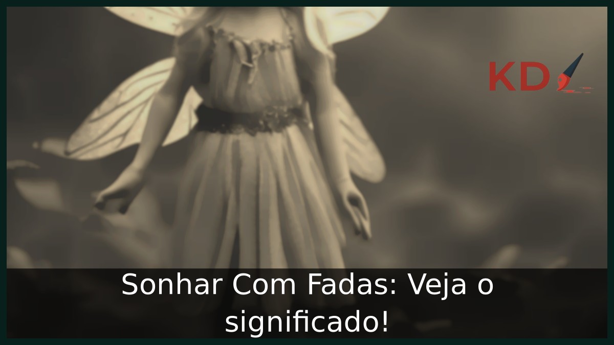 Sonhar Com Fadas: Veja o significado! 13 Sonhar Com Fadas: Veja o significado!