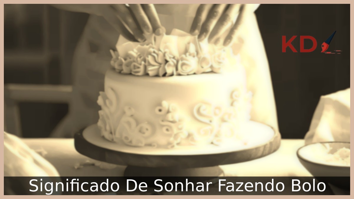 Significado De Sonhar Fazendo Bolo 17 Sonhar Fazendo Bolo