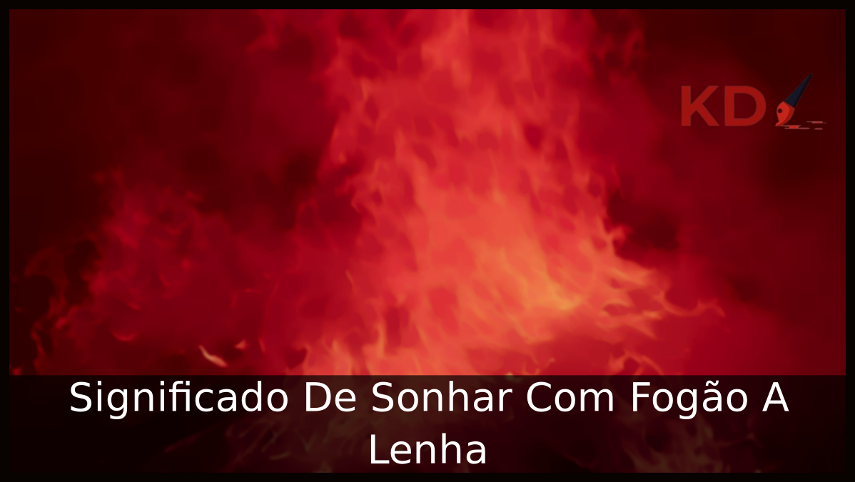 Significado De Sonhar Com Fogão A Lenha 17 Sonhar Com Fogão A Lenha