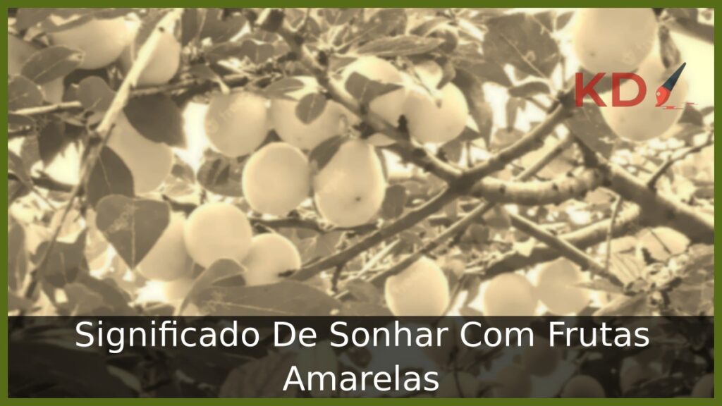 Sonhar Com Frutas Amarelas