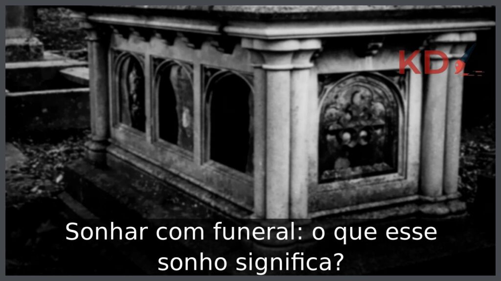 Sonhar com funeral: o que esse sonho significa?