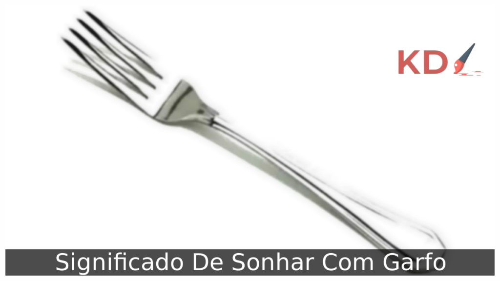 Significado De Sonhar Com Garfo 1 Sonhar Com Garfo