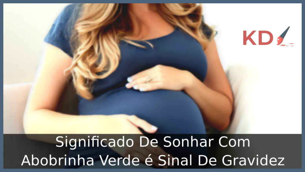 Sonhar Com Abobrinha Verde é Sinal De Gravidez