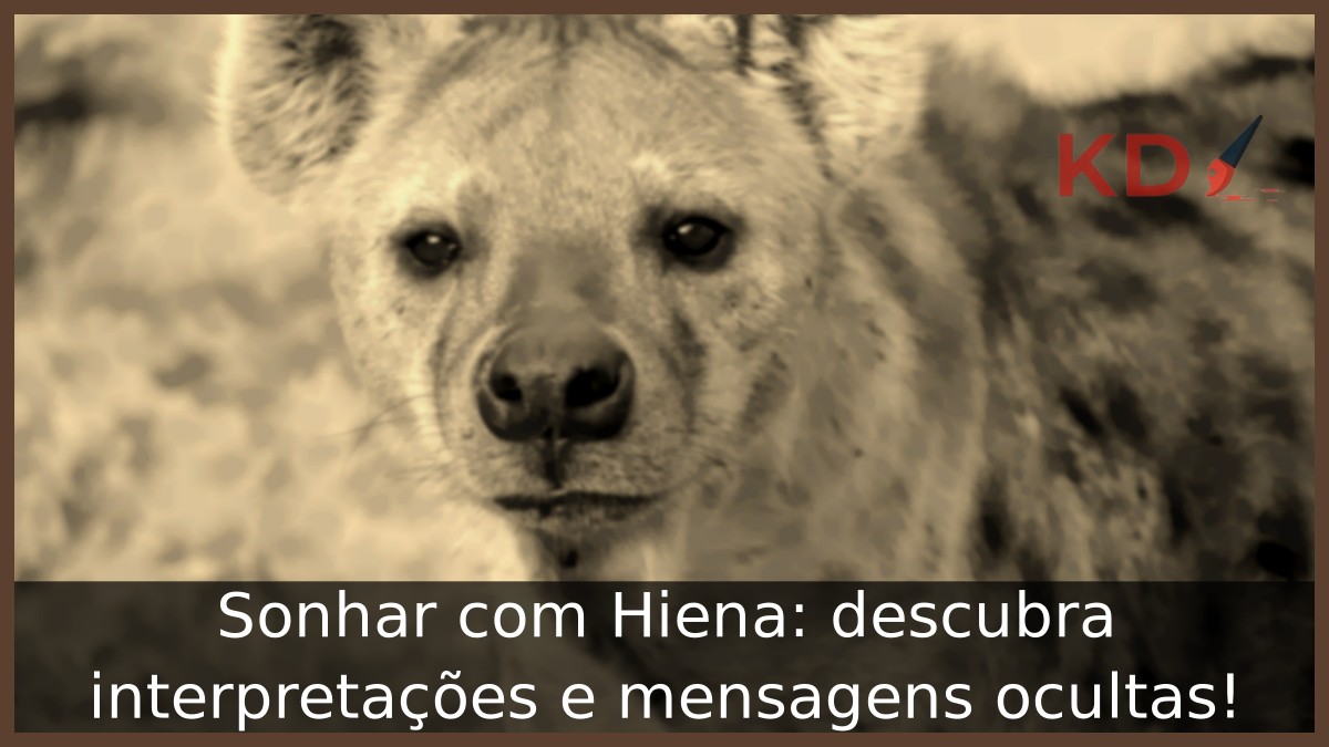 Sonhar com Hiena: descubra interpretações e mensagens ocultas 5 Sonhar com Hiena: descubra interpretações e mensagens ocultas!