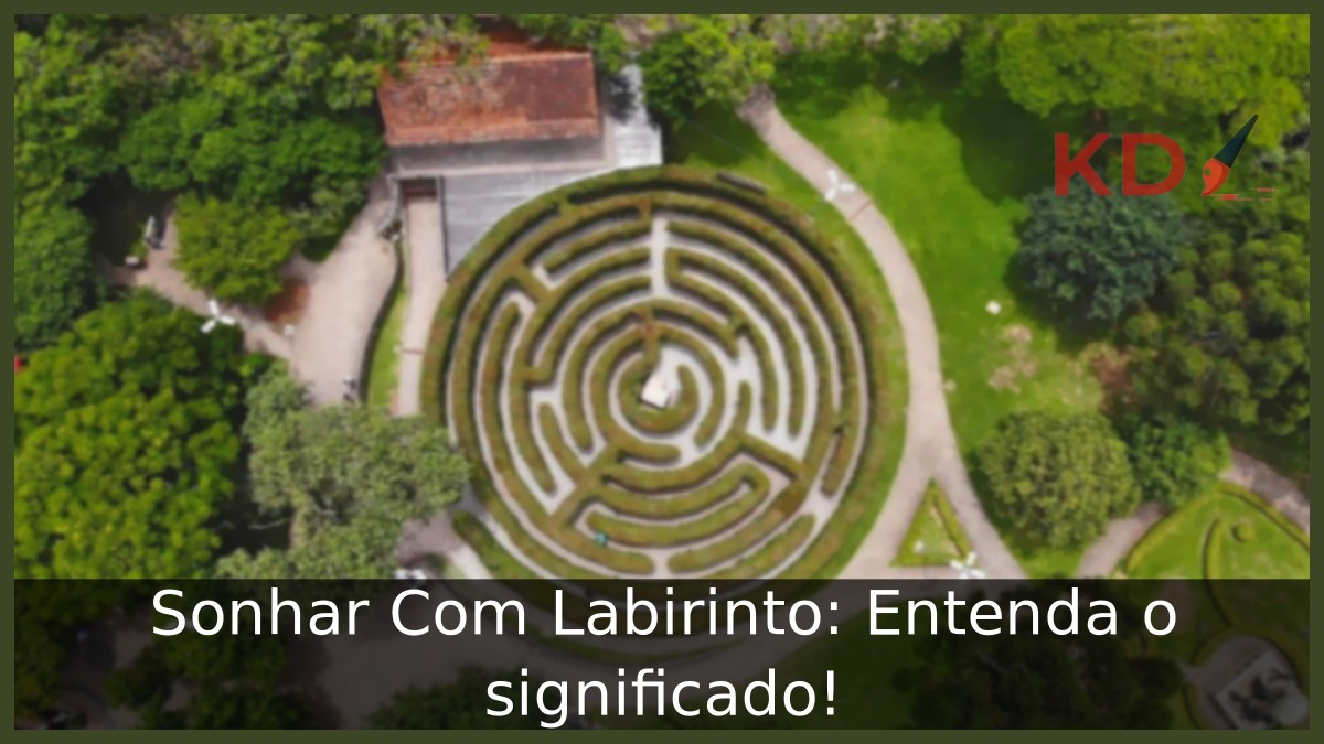Sonhar Com Labirinto: Entenda o Significado! 1 Sonhar Com Labirinto