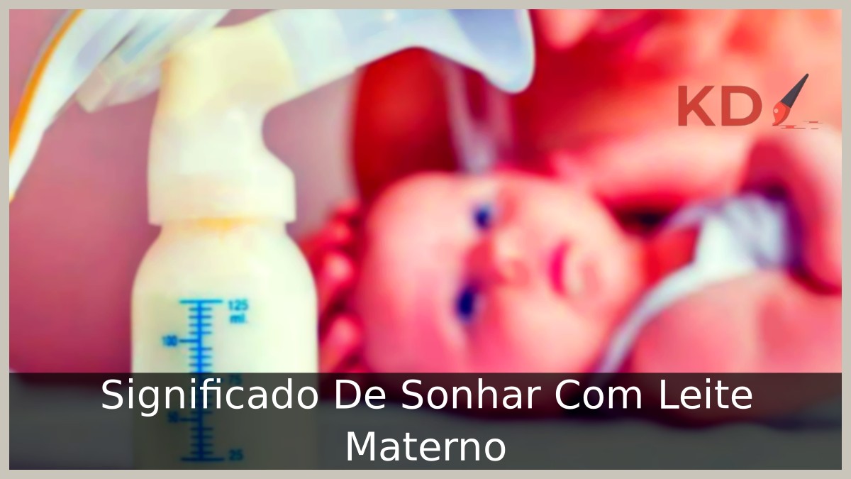Sonhar Com Leite Materno