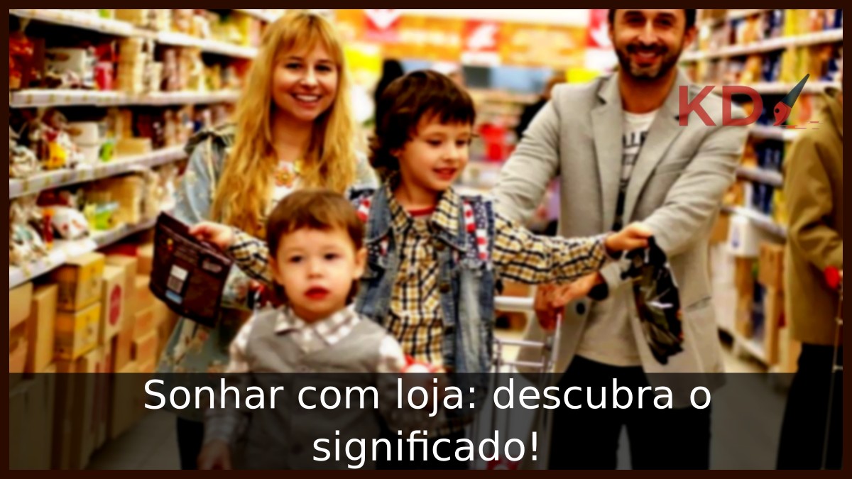 Sonhar com loja: descubra o significado! 17 Sonhar com loja: descubra o significado!