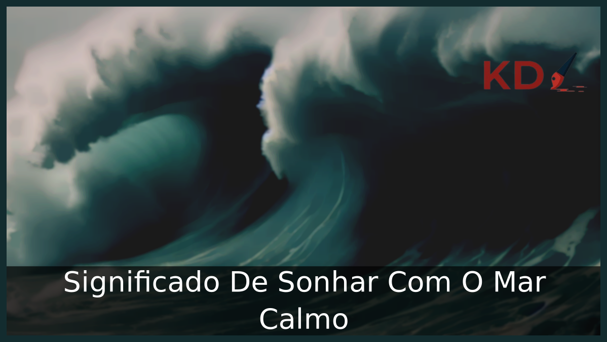 Sonhar Com O Mar Calmo