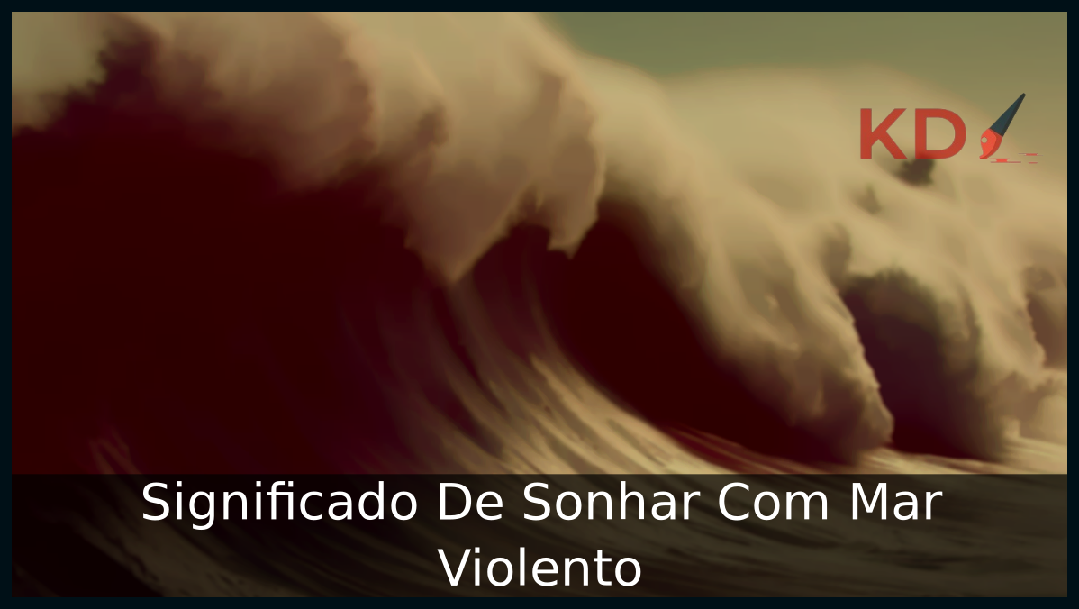 Significado De Sonhar Com Mar Violento 5 Sonhar Com Mar Violento