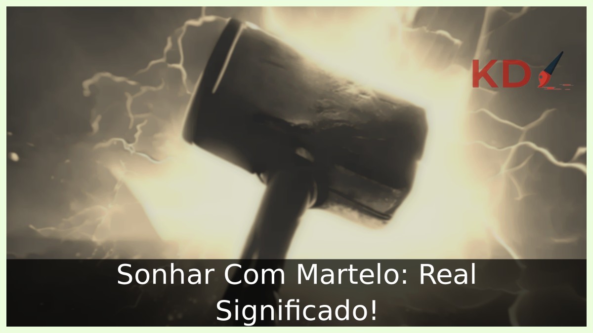 Sonhar Com Martelo: Real Significado! 3 Sonhar Com Martelo