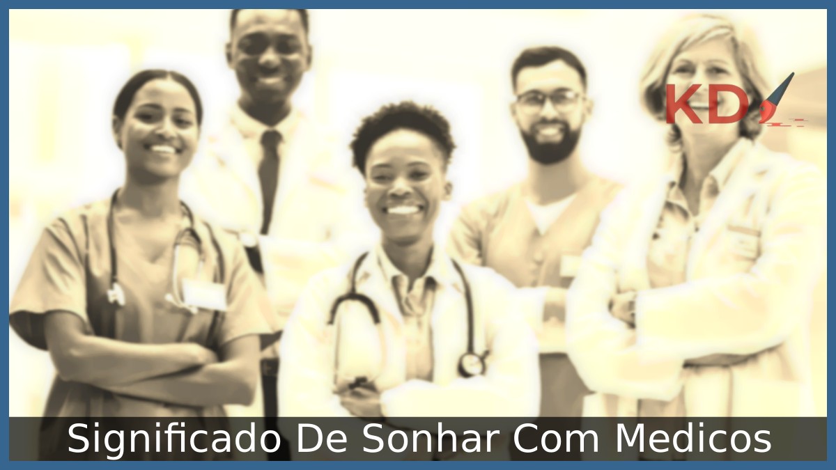 Sonhar Com Medicos: Real significado! 3 Sonhar Com Medicos