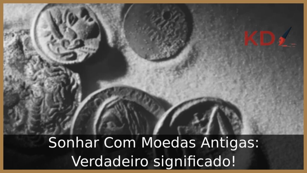 Sonhar Com Moedas Antigas