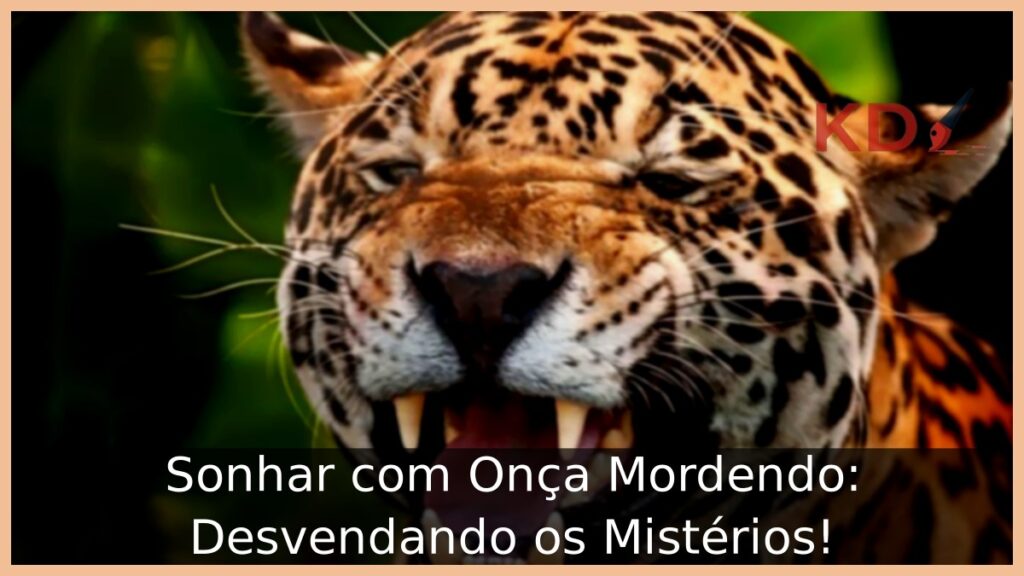 Sonhar com Onça Mordendo: Desvendando os Mistérios! 1 Sonhar com Onça Mordendo: Desvendando os Mistérios!