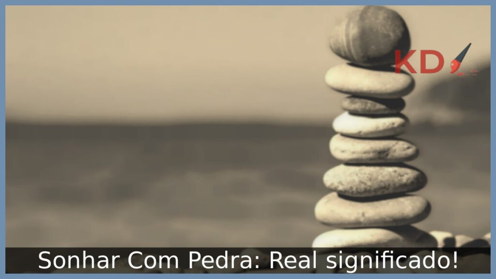Sonhar Com Pedra: Real significado! 1 Sonhar Com Pedra