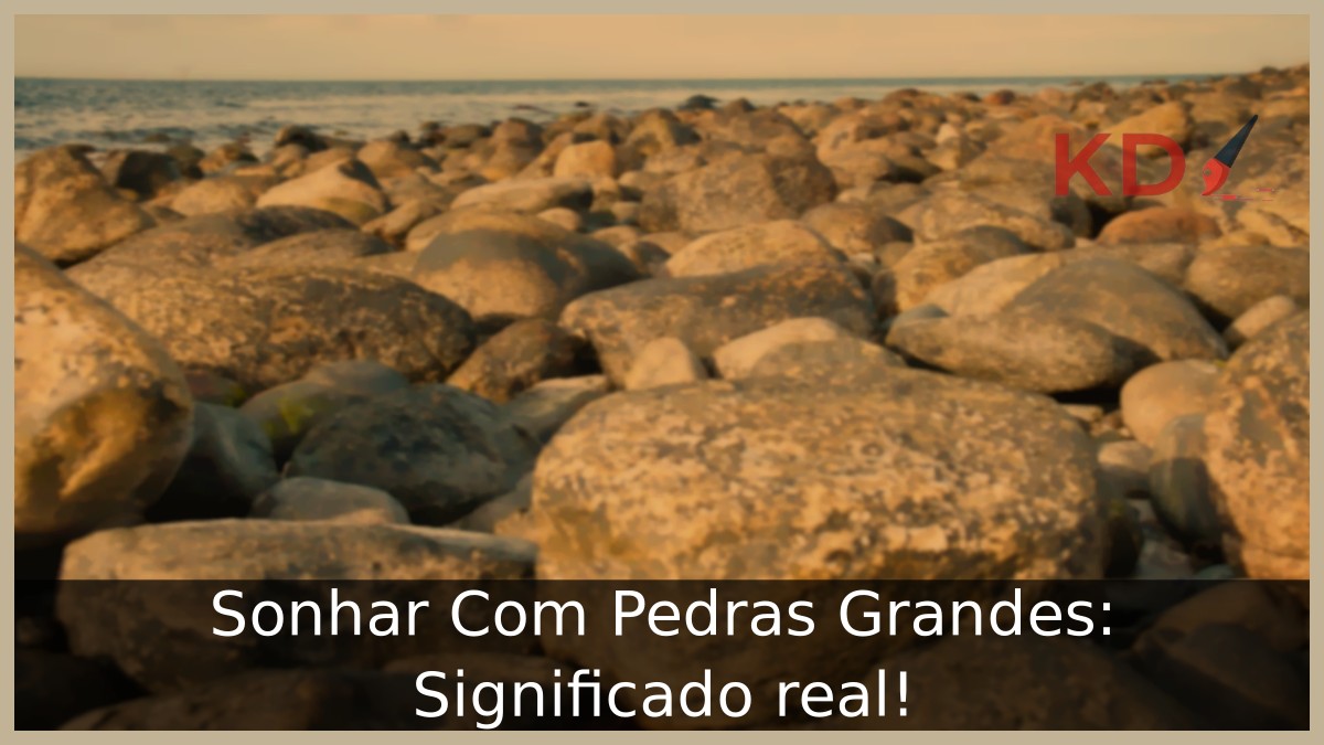 Sonhar Com Pedras Grandes