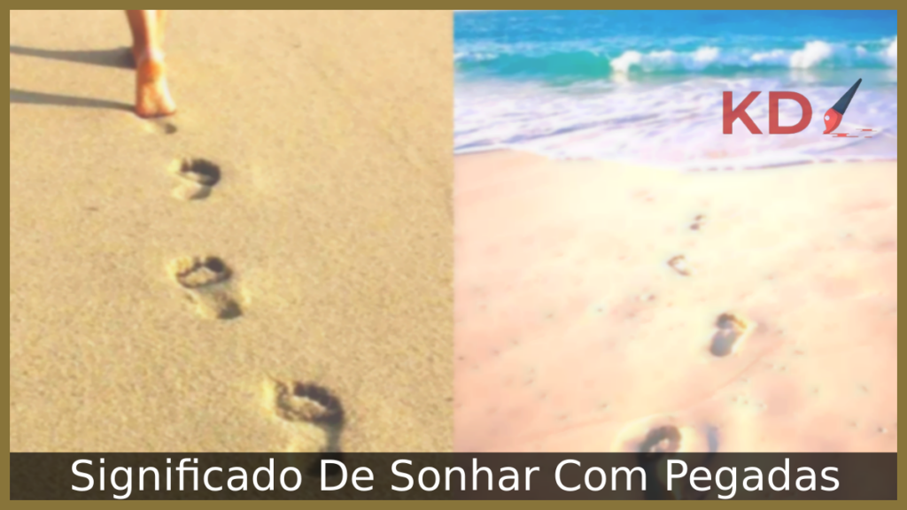 Significado De Sonhar Com Pegadas 1 Sonhar Com Pegadas