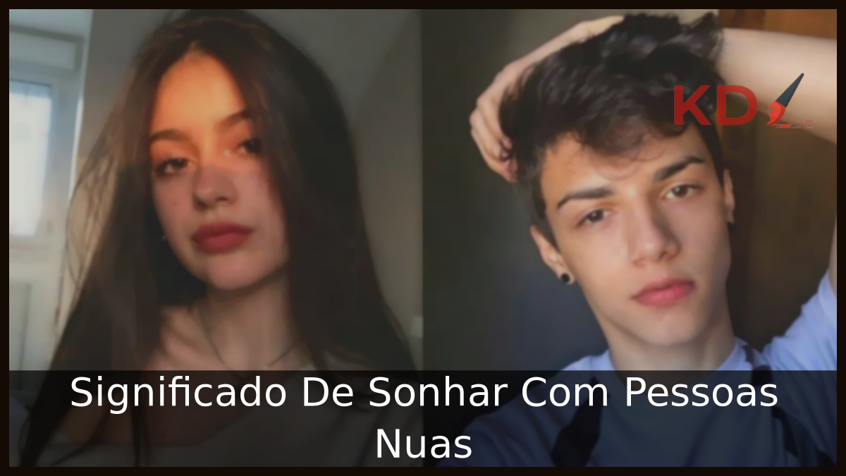 Significado De Sonhar Com Pessoas Nuas 1 Sonhar Com Pessoas Nuas