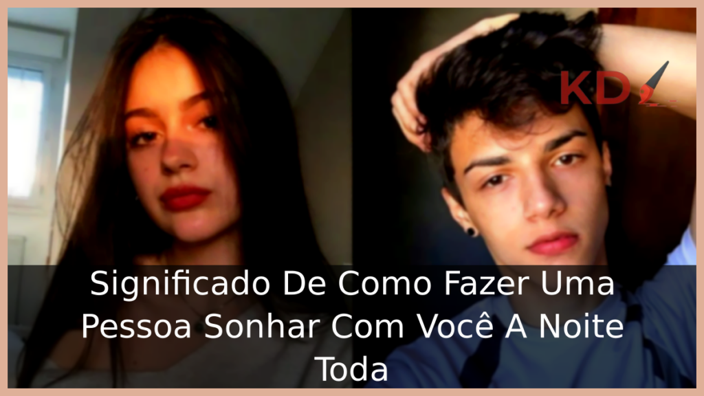 Como Fazer Uma Pessoa Sonhar 