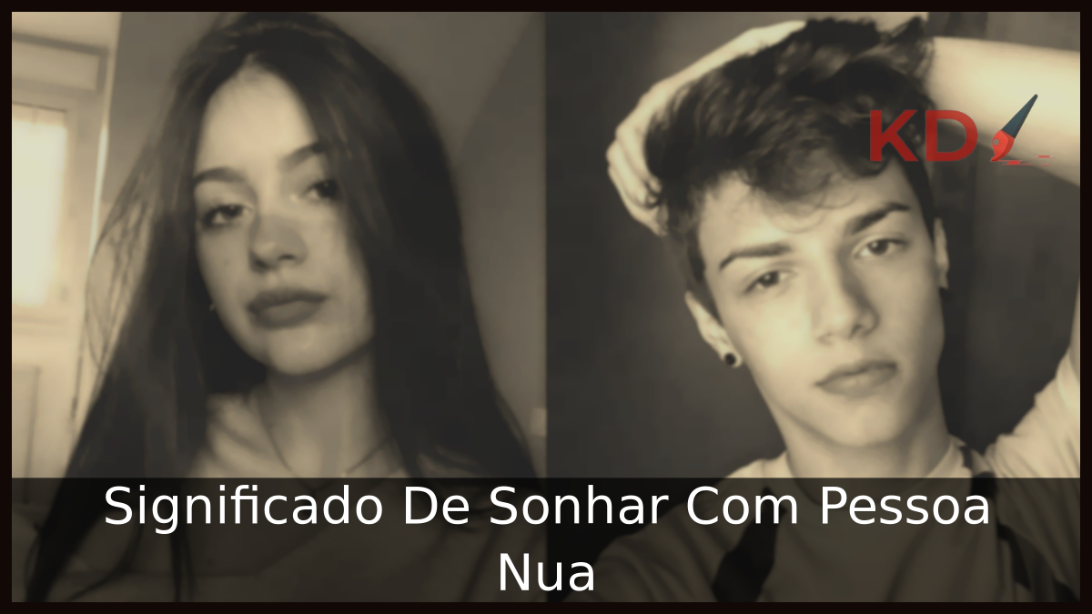Significado De Sonhar Com Pessoa Nua 13 Sonhar Com Pessoa Nua