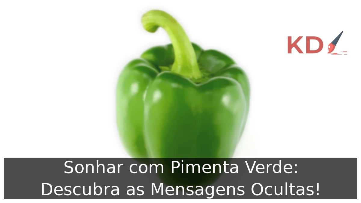 Sonhar com Pimenta Verde: Descubra as Mensagens Ocultas! 22 Sonhar com Pimenta Verde: Descubra as Mensagens Ocultas!