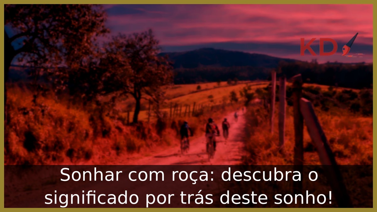 Sonhar com roça: descubra o significado por trás deste sonho! 7 Sonhar com roça: descubra o significado por trás deste sonho!