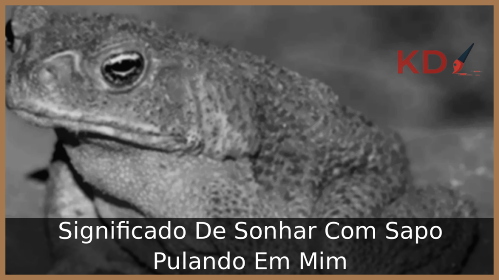 Significado De Sonhar Com Sapo Pulando Em Mim 1 Sonhar Com Sapo Pulando Em Mim