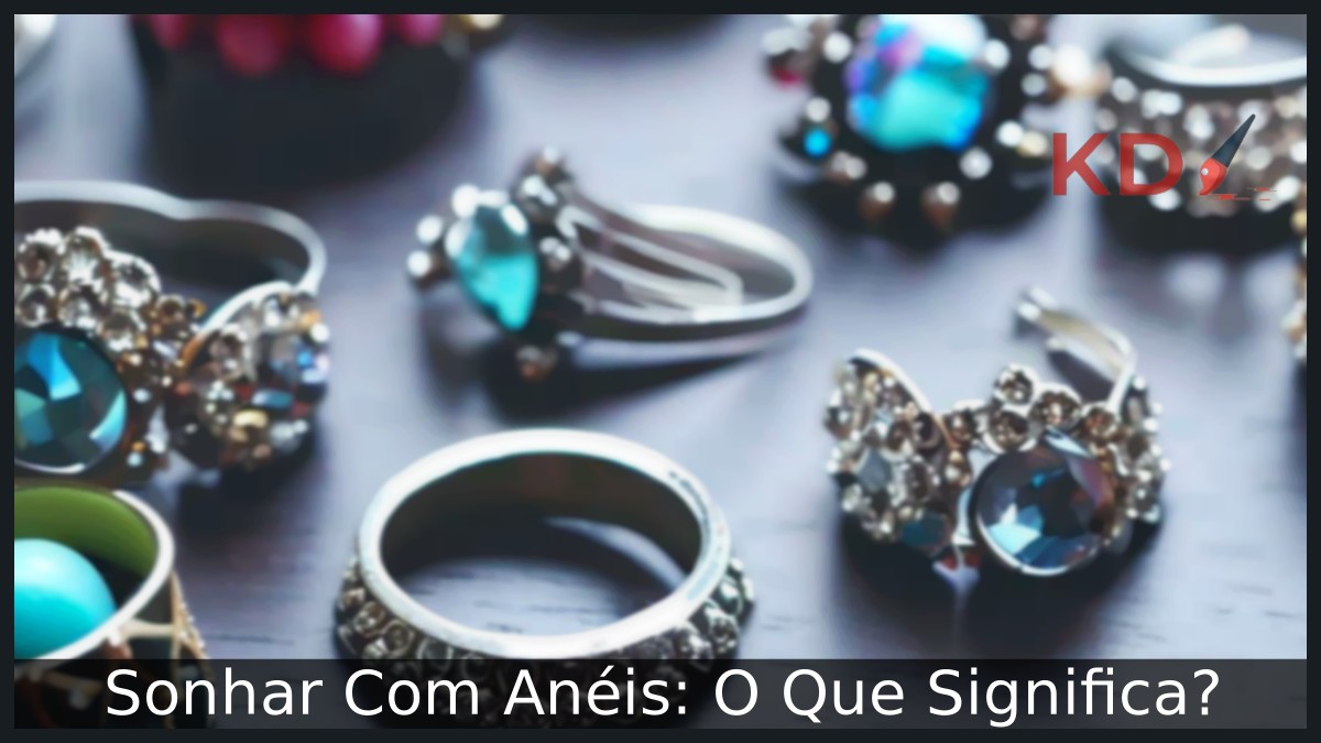 Sonhar Com Anéis: O Que Significa? 21 Sonhar Com Anéis
