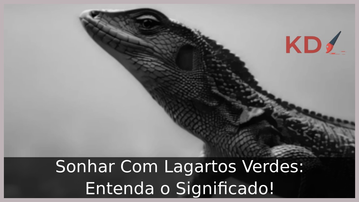Sonhar Com Lagartos Verdes