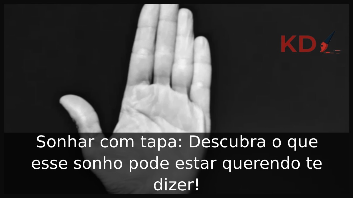 Sonhar com tapa: Descubra o que esse sonho pode estar querendo te dizer! 17 Sonhar com tapa: Descubra o que esse sonho pode estar querendo te dizer!
