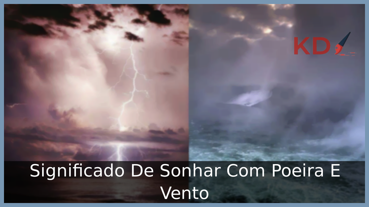 Sonhar Com Poeira E Vento