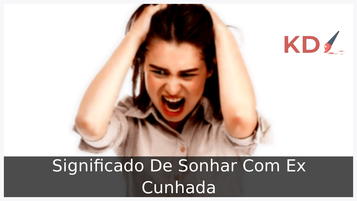 Sonhar Com Ex Cunhada