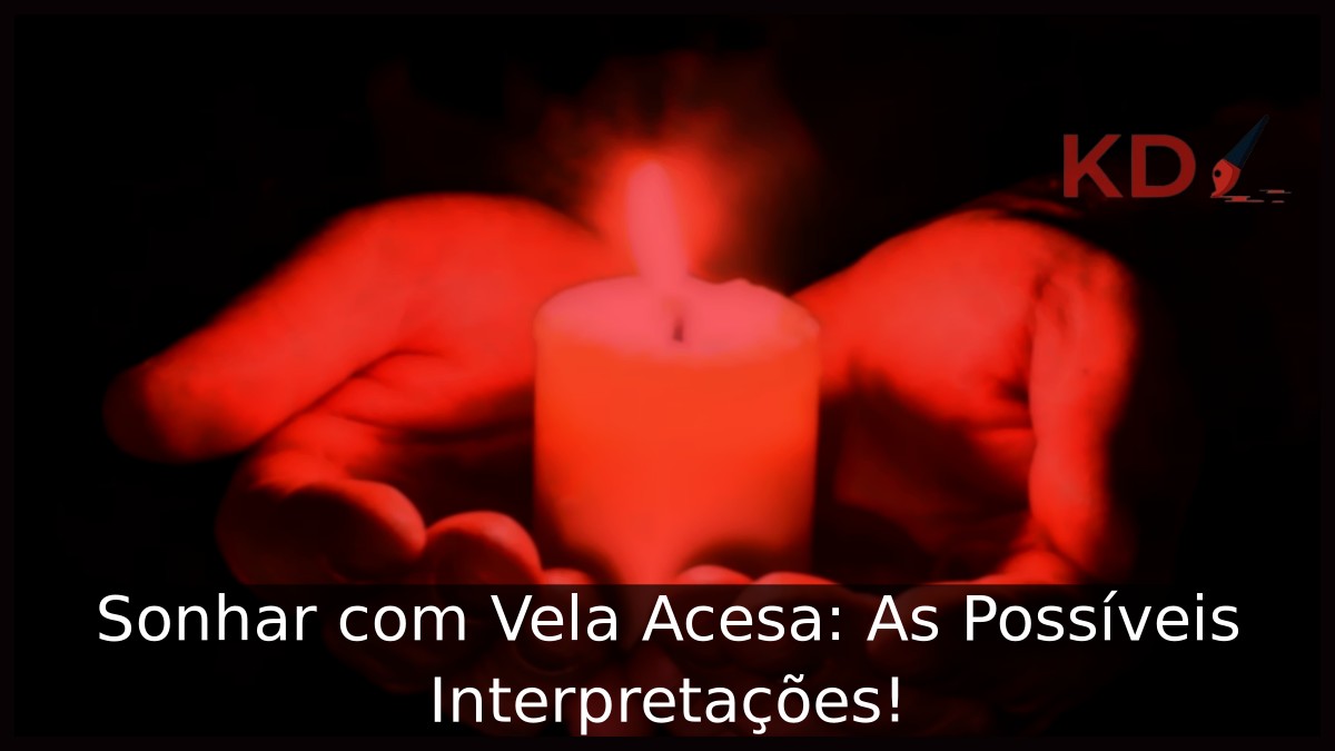 Sonhar com Vela Acesa: As Possíveis Interpretações! 3 Sonhar com Vela Acesa: As Possíveis Interpretações!