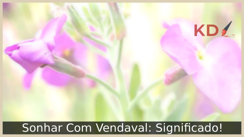 Sonhar Com Vendaval: Significado! 1 Sonhar Com Vendaval: Significado!
