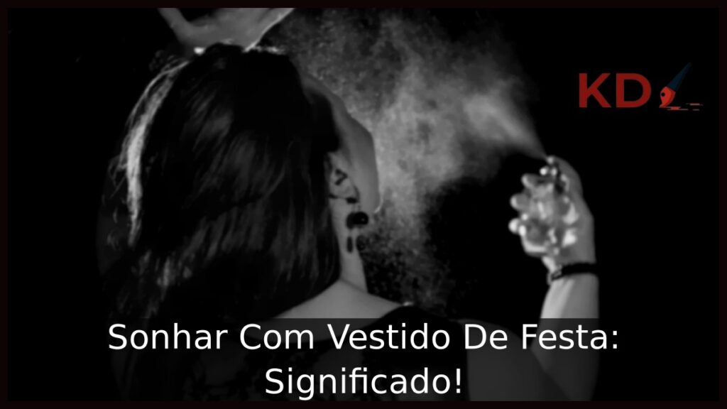 Sonhar Com Vestido De Festa: Significado!