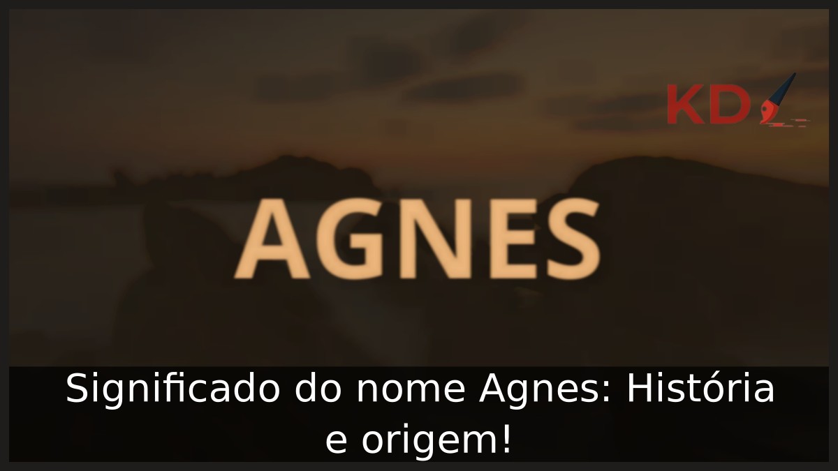 Significado do nome Agnes: História e origem!