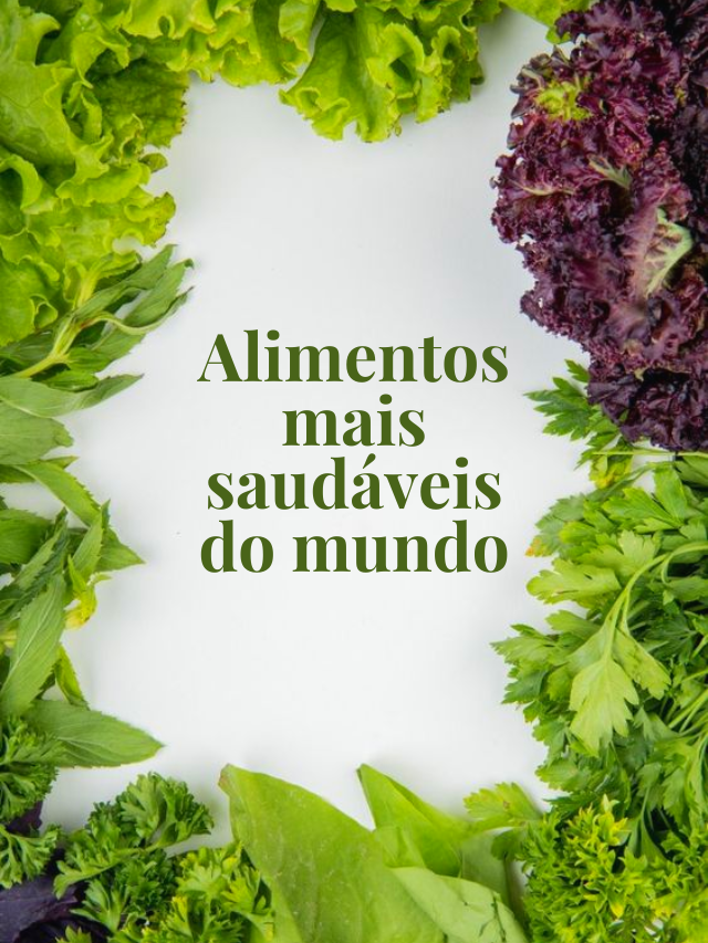 Alimentos mais saudáveis do mundo