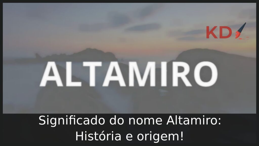 Significado do nome Altamiro: História e origem! 1 Significado do nome Altamiro: História e origem!