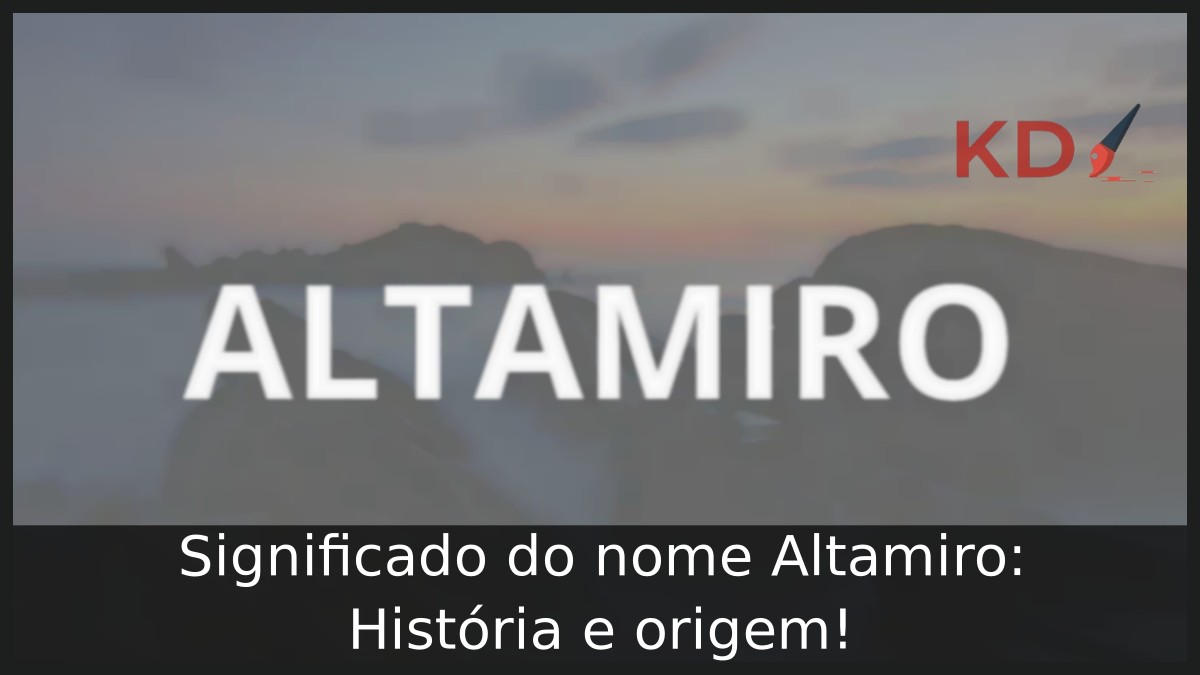 Significado do nome Altamiro: História e origem! 1 Significado do nome Altamiro: História e origem!