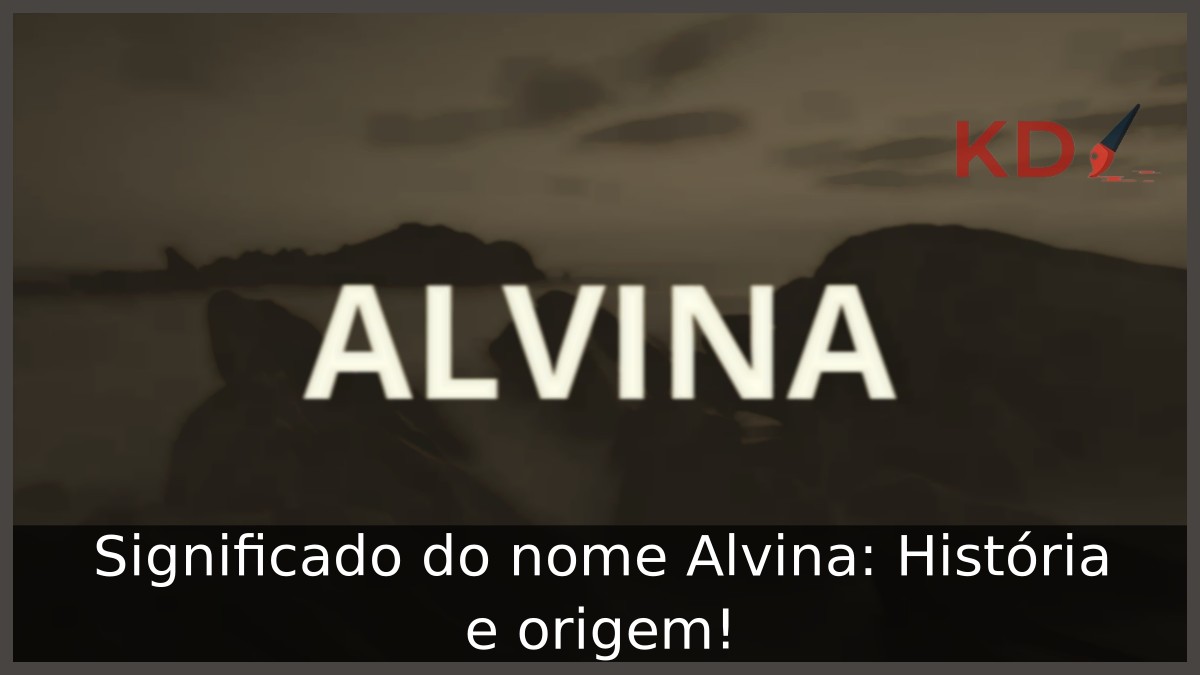 Significado do nome Alvina: História e origem!