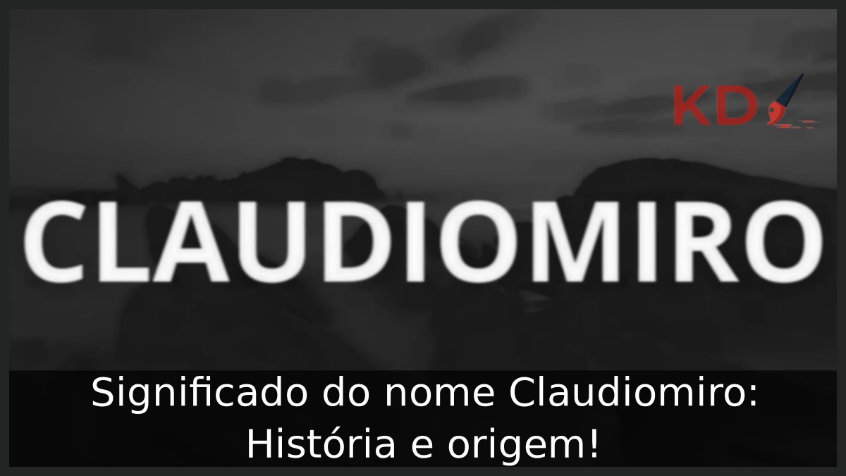Significado do nome Claudiomiro: História e origem!