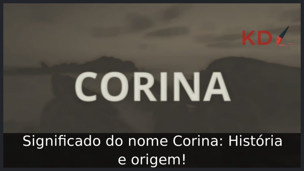 Significado do nome Corina: História e origem! 1 Significado do nome Corina: História e origem!